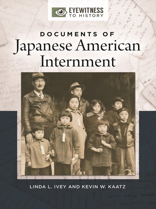 Title details for Documents of Japanese American Internment by Linda L. Ivey - Available